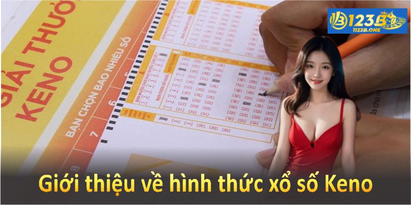 Cách chơi Xổ số Keno dễ trúng để tìm cơ hội trúng giải thưởng lớn